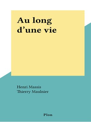 cover image of Au long d'une vie